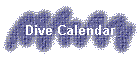 Dive Calendar